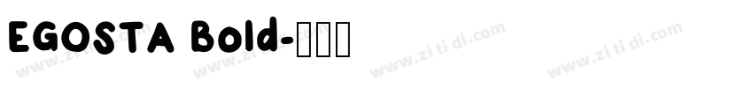 EGOSTA Bold字体转换